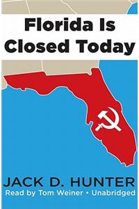 Florida Is Closed Today