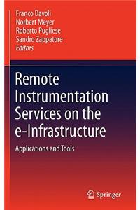 Remote Instrumentation Services on the e-Infrastructure