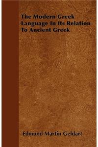 The Modern Greek Language in Its Relation to Ancient Greek