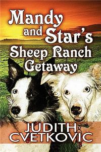 Mandy and Star's Sheep Ranch Getaway