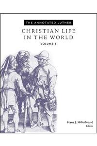 The Annotated Luther, Volume 5