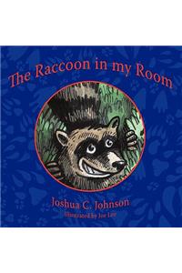 The Raccoon in My Room
