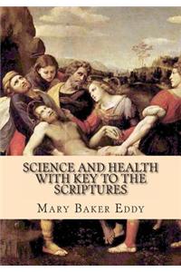 Science and Health with Key to the Scriptures