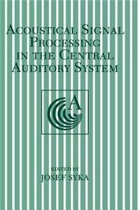 Acoustical Signal Processing in the Central Auditory System