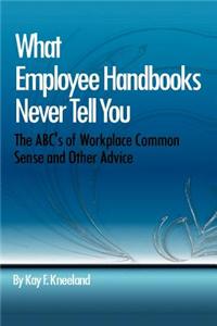 What Employee Handbooks Never Tell You