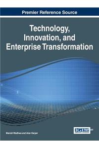 Technology, Innovation, and Enterprise Transformation