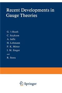 Recent Developments in Gauge Theories