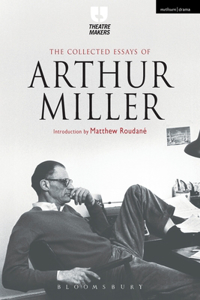 The Collected Essays of Arthur Miller