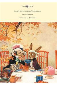 Alice's Adventures in Wonderland - Illustrated by Gwynedd M. Hudson