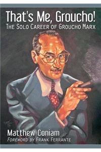 That's Me, Groucho!