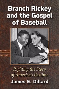 Branch Rickey and the Gospel of Baseball