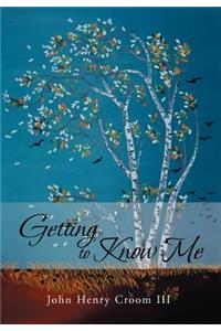 Getting to Know Me