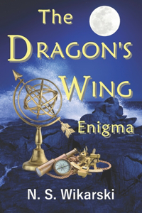 Dragon's Wing Enigma: Arkana Archaeology Mystery Thriller Series #3