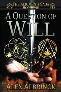 Question of Will (The Aliomenti Saga - Book 1)