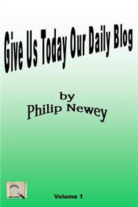 Give Us Today Our Daily Blog