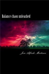 Balance chaos unleashed