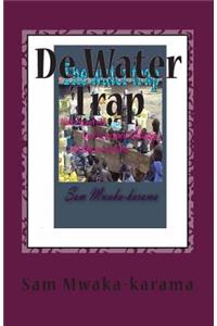 De Water Trap