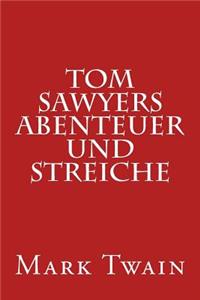 Tom Sawyers Abenteuer Und Streiche