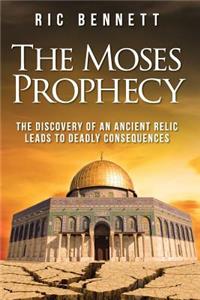 The Moses Prophecy
