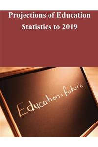 Projections of Education Statistics to 2019