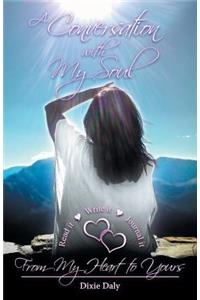 Conversation with My Soul a Walk to Your Soul