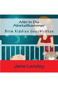 Alibi In Die Abstellkammer