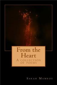 From the Heart: A collection of poems