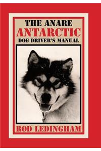 The ANARE Antarctic Dog Driver's Manual