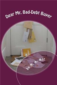 Dear Mr. Bad-Debt Buyer