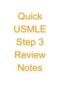 Quick USMLE Step 3 Review Notes