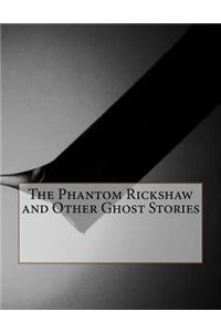 The Phantom Rickshaw and Other Ghost Stories