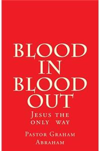 Blood In Blood Out