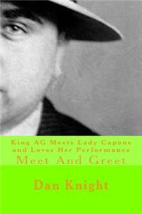 King AG Meets Lady Capone and Loves Her Performance: Meet and Greet