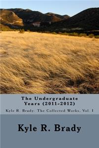 The Undergraduate Years (2011-2012)