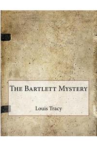 The Bartlett Mystery