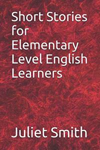 Short Stories for Elementary Level English Learners