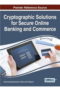 Cryptographic Solutions for Secure Online Banking and Commerce