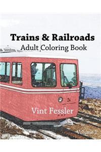 Trains & Railroads: Adult Coloring Book, Volume 1