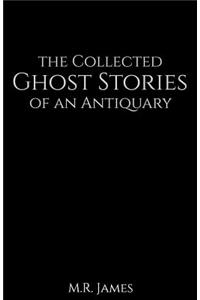 Collected Ghost Stories of an Antiquary