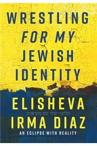Wrestling For My Jewish Identity