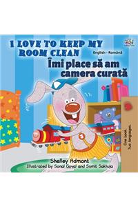 I Love to Keep My Room Clean (English Romanian Bilingual Book)