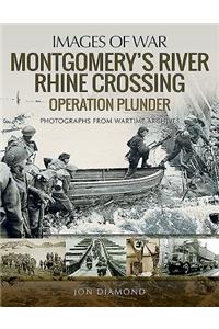 Montgomery's Rhine River Crossing: Operation PLUNDER