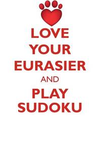 Love Your Eurasier and Play Sudoku Eurasier Sudoku Level 1 of 15