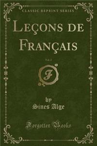 Leï¿½ons de Franï¿½ais, Vol. 2 (Classic Reprint)