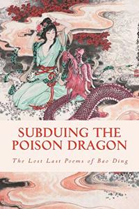 Subduing the Poison Dragon