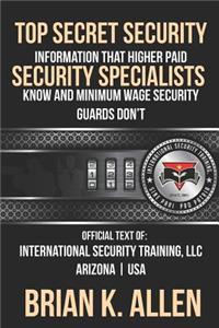 Top Secret Information That Higher Paid Security Specialists Know