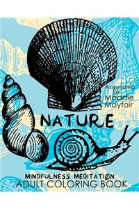 Nature Mindfulness Meditation Adult Coloring Book