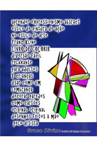 aprender expressionismo abstrato estilo de pintura de ação no estilo de arte Franz Kline LIVRO DE COLORIR diversão fácil relaxante para adultos E crianças