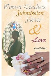 Women Teachers, Submission, Silence & Love