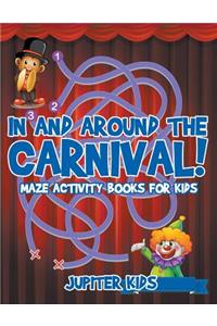 In and Around The Carnival!